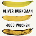 4000 Wochen Oliver Burkeman