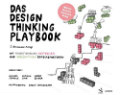 Das Design Thinking Playbook: Mit traditionellen, aktuellen und zukünftigen Erfolgsfaktoren von Michael Lewrick, Patrick Link, Larry Leifer